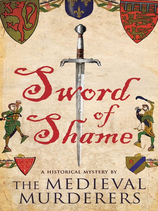 Title details for Sword of Shame by The Medieval Murderers - Available